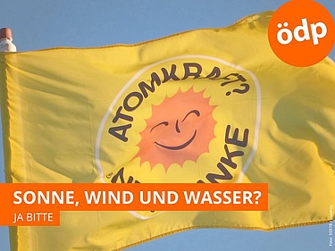 Anti-Atom-Sonne mit Zusatztext "Sonne, Wind und Wasser?" - Ja Bitte